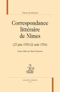 Correspondance littéraire de Nîmes : 27 juin 1753-22 août 1754