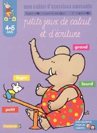 Petits jeux de calcul et d'écriture, Moyenne section maternelle, 4-5 ans