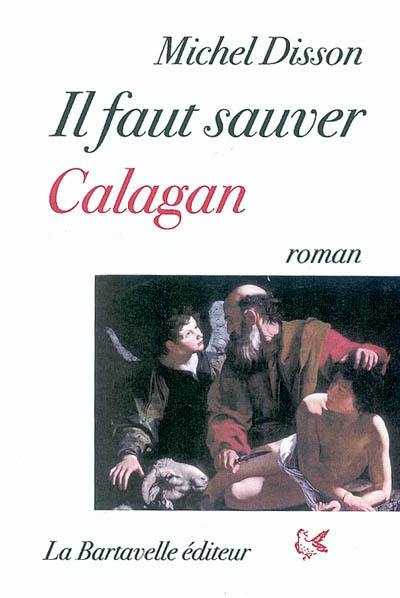 Il faut sauver Calagan