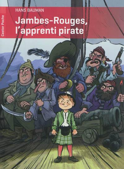 Jambes-Rouges, l'apprenti pirate