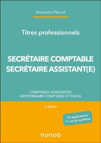 Secrétaire comptable, secrétaire assistant(e) : comptable assistant(e), gestionnaire comptable et fiscal : titres professionnels