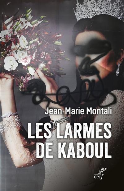 Les larmes de Kaboul : carnets afghans