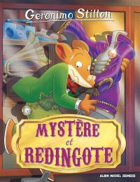 Geronimo Stilton. Vol. 95. Mystère et redingote