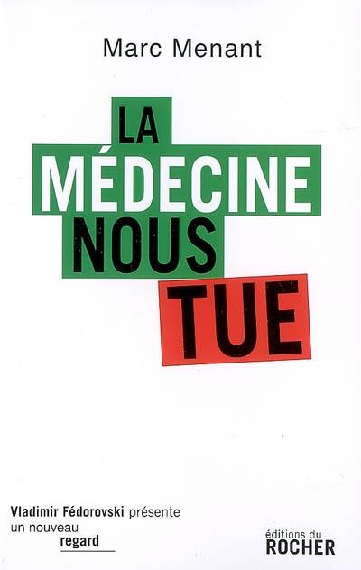 La médecine nous tue