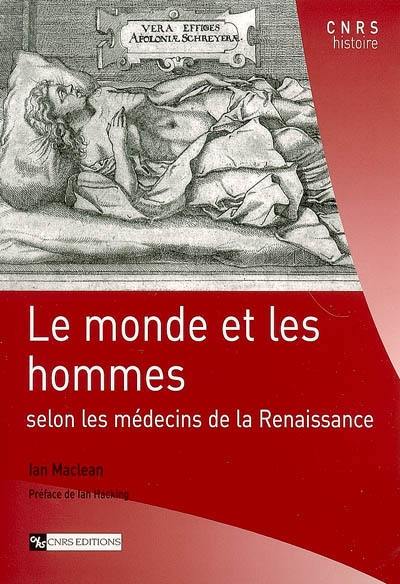 Le monde et les hommes selon les médecins de la Renaissance