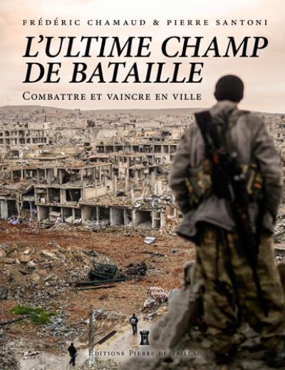 L'ultime champ de bataille : combattre et vaincre en ville