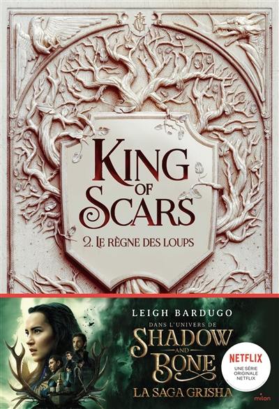 King of scars. Vol. 2. Le règne des loups