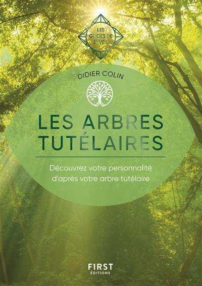 Les arbres tutélaires : découvrez votre personnalité d'après votre arbre tutélaire