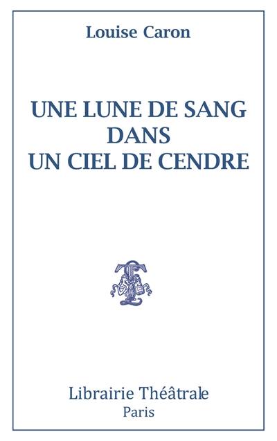 Une lune de sang dans un ciel de cendre