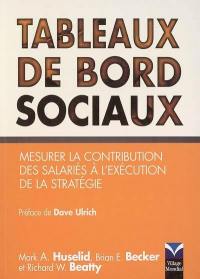 Tableaux de bord sociaux : mesurer la contribution des salariés à l'exécution de la stratégie