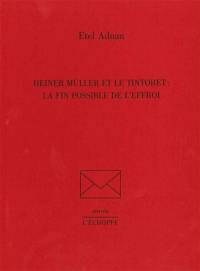 Heiner Müller et Le Tintoret : la fin possible de l'effroi