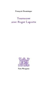 Tournoyer avec Roger Laporte