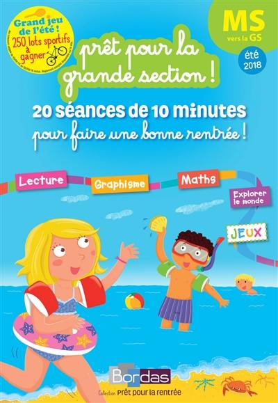 Prêt pour la grande section !, MS vers la GS, été 2018 : 20 séances de 10 minutes pour faire une bonne rentrée !