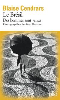 Le Brésil : des hommes sont venus