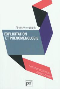 Explicitation et phénoménologie : vers une psychophénoménologie