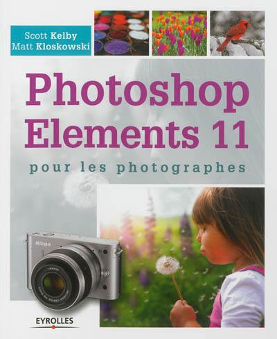 Photoshop Elements 11 pour les photographes