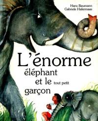 L'Enorme éléphant et le tout petit garçon