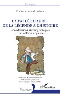 La vallée d'Aure : de la légende à l'histoire : considérations historiographiques d'une vallée des Pyrénées