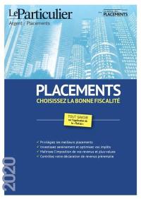 Placements : choisissez la bonne fiscalité, 2020