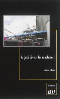 A quoi rêvent les machines ?