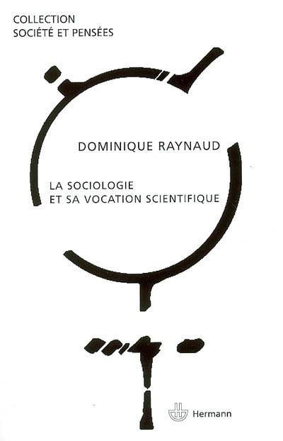 La sociologie et sa vocation scientifique