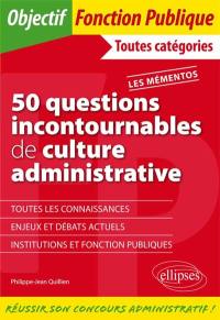 50 questions incontournables de culture administrative : toutes catégories