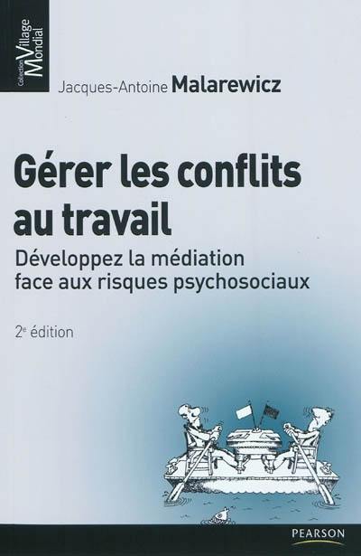 Gérer les conflits au travail : développez la médiation face aux risques psychosociaux