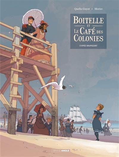 Boitelle et le Café des colonies : d'après Maupassant