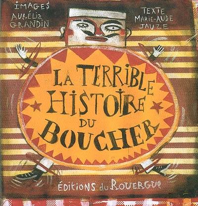 La terrible histoire du boucher