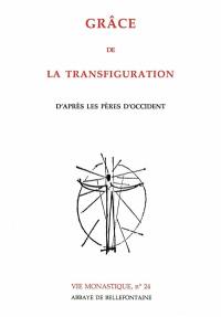 La grâce de la transfiguration d'après les Pères d'Occident