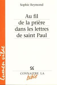 Au fil de la prière dans les lettres de saint Paul