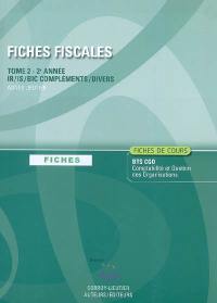 Fiches fiscales. Vol. 2. BTS CGO 2e année : IR, IS, BIC compléments, divers : fiches de cours