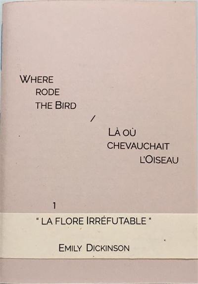 Where rode the bird : 1872. Là où chevauchait l'oiseau : 1872