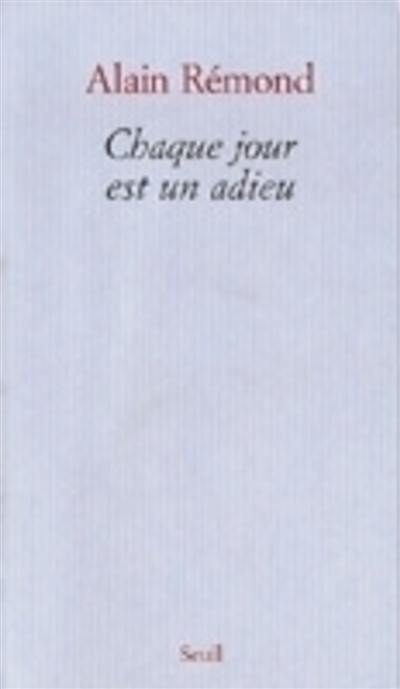 Chaque jour est un adieu : récit