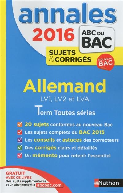 Allemand LV1, LV2 et LVA : terminales toutes séries : bac 2016