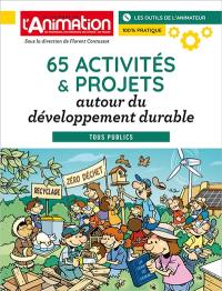 65 ACTIVITES ET PROJETS AUTOUR DU DEVELOPPEMENT DURABLE