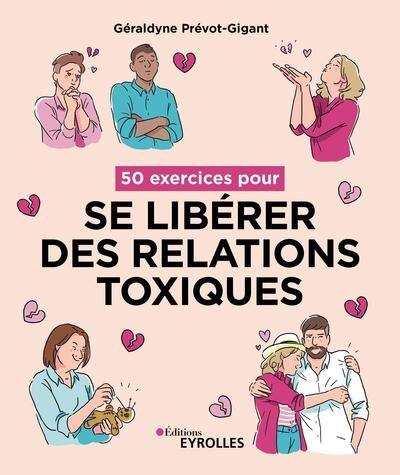 50 exercices pour se libérer des relations toxiques