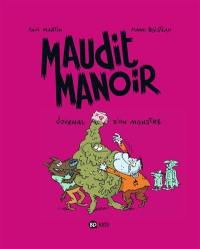 Maudit manoir. Vol. 2. Journal d'un monstre