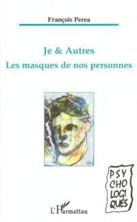 Je & autres : les masques de nos personnes