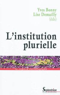 L'institution plurielle