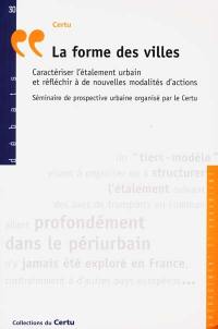 La forme des villes : caractériser l'étalement urbain et réfléchir à de nouvelles modalités d'actions