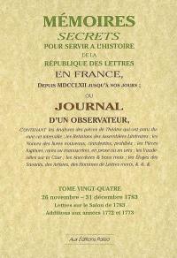 Mémoires secrets ou Journal d'un observateur. Vol. 24. 26 novembre-31 décembre 1783 : lettres sur le salon de 1783 : additions aux années 1772 et 1773