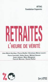 Retraites : l'heure de vérité