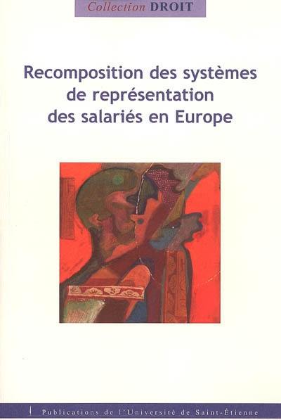 Recomposition des systèmes de représentation des salariés en Europe