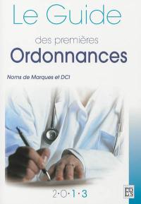 Le guide des premières ordonnances : noms de marques et DCI