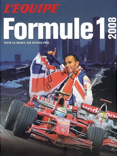 Formule 1 2008 : toute la saison des Grands Prix