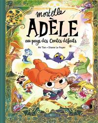 Mortelle Adèle. Au pays des contes défaits