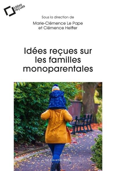 Idées reçues sur les familles monoparentales