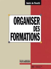 Organiser des formations : former, organiser pour enseigner