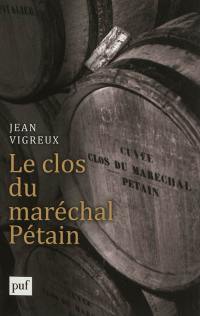 Le clos du maréchal Pétain